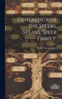 Genealogy of the Speers, Spears, Speer Family.