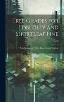 Tree Grades for Loblolly and Shortleaf Pine; No.69
