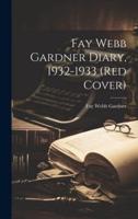 Fay Webb Gardner Diary, 1932-1933 (Red Cover)