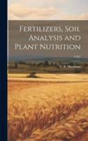 Fertilizers, Soil Analysis and Plant Nutrition; C367