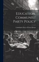 Education, Communist Party Policy