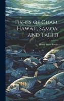Fishes of Guam, Hawaii, Samoa, and Tahiti