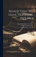 Roads That We Have Traveled, 1923-1965