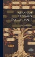 Abraham Guseman Descendants