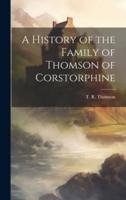 A History of the Family of Thomson of Corstorphine