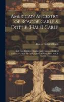 American Ancestry of Roscoe Carle & Dottie (Hale) Carle