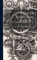 Wheeler Industrial Fixtures.