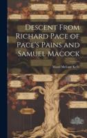 Descent From Richard Pace of Pace's Pains and Samuel Macock