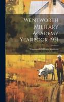 Wentworth Military Academy Yearbook 1931