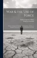 War & The Use of Force