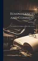 Reminiscences and Comment; the Immigrant, the Citizen, a Public Office, the Jew