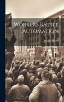 Workers Battle Automation