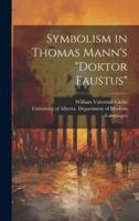 Symbolism in Thomas Mann's "Doktor Faustus"