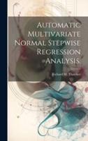 Automatic Multivariate Normal Stepwise Regression Analysis.