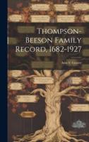 Thompson-Beeson Family Record, 1682-1927
