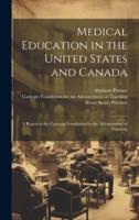 Medical Education in the United States and Canada