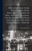Discover New York With Henry Hope Reed, Jr.--