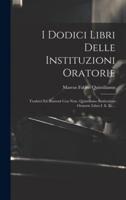 I Dodici Libri Delle Instituzioni Oratorie