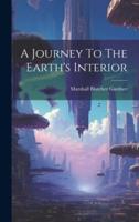 A Journey To The Earth's Interior