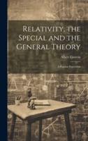 Relativity, the Special and the General Theory; a Popular Exposition