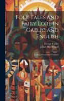 Folk Tales and Fairy Lore in Gaelic and English