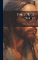 The Life of Christ