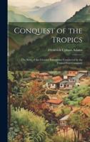 Conquest of the Tropics