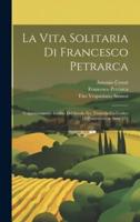 La Vita Solitaria Di Francesco Petrarca