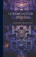 Le Rameau D'or D'éleusis......