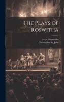 The Plays of Roswitha