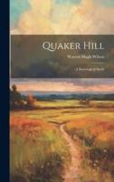 Quaker Hill; a Sociological Study