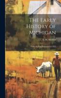 The Early History of Michigan