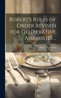 Robert's Rules of Order Revised for Deliberative Assemblies ..
