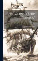 The Clipper Ship "Sheila"