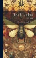 The Hive Bee; a Manual of Beekeeping for Hawaii