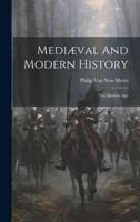 Mediæval And Modern History
