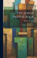 The Jewish Prayer-Book