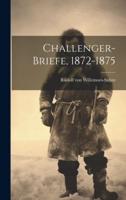 Challenger-Briefe, 1872-1875