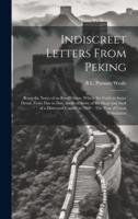 Indiscreet Letters From Peking