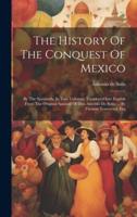 The History Of The Conquest Of Mexico