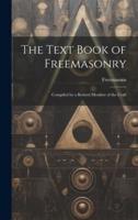 The Text Book of Freemasonry