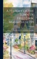 A History of the Town of Freetown, Massachusetts