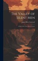 The Valley of Silent Men