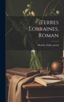 Terres Lorraines, Roman