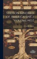 Stetson Kindred of America (Inc.) Volume No.1