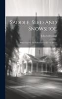 Saddle, Sled And Snowshoe