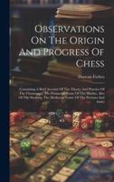 Observations On The Origin And Progress Of Chess