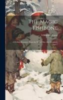 The Magic Fishbone