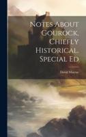 Notes About Gourock, Chiefly Historical. Special Ed