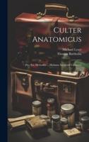 Culter Anatomicus